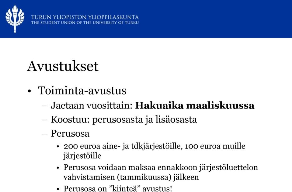 tdkjärjestöille, 100 euroa muille järjestöille Perusosa voidaan maksaa