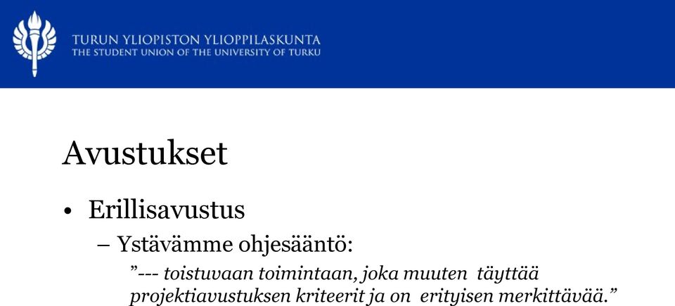 toimintaan, joka muuten täyttää