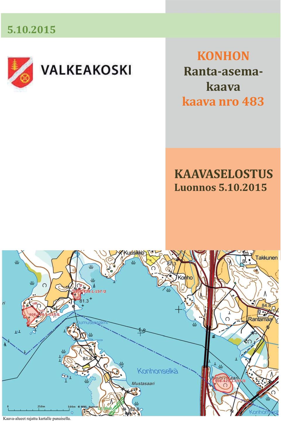 KAAVASELOSTUS Luonnos 5.10.