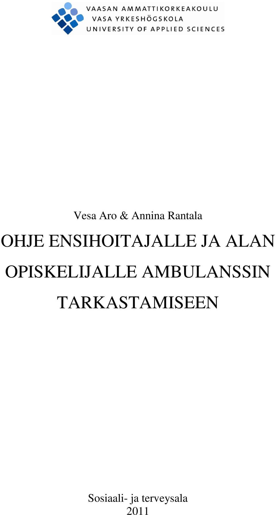 OPISKELIJALLE AMBULANSSIN