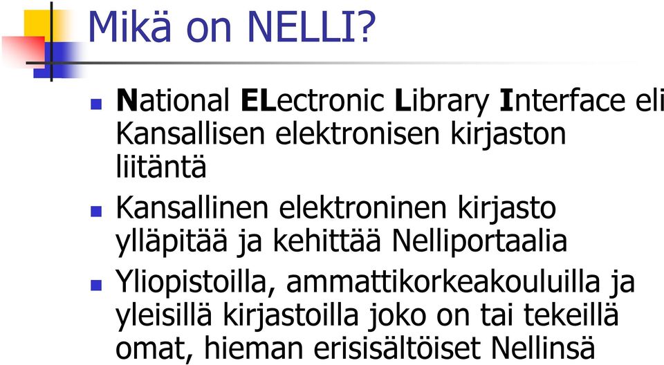 kirjaston liitäntä Kansallinen elektroninen kirjasto ylläpitää ja