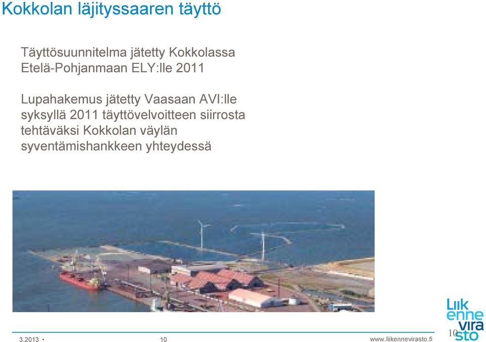 Vaasaan AVI:lle syksyllä 2011 täyttövelvoitteen siirrosta