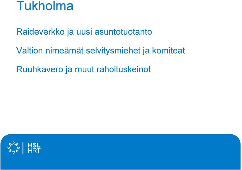 nimeämät selvitysmiehet ja