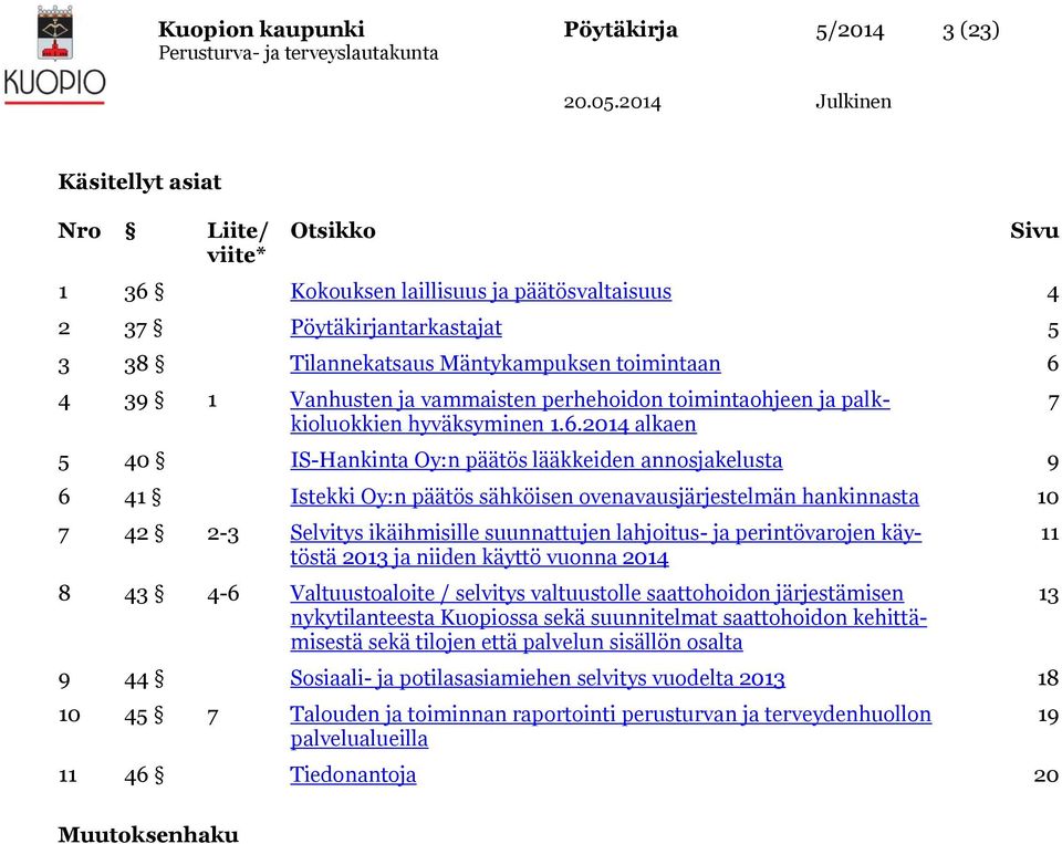 4 39 1 Vanhusten ja vammaisten perhehoidon toimintaohjeen ja palkkioluokkien hyväksyminen 1.6.