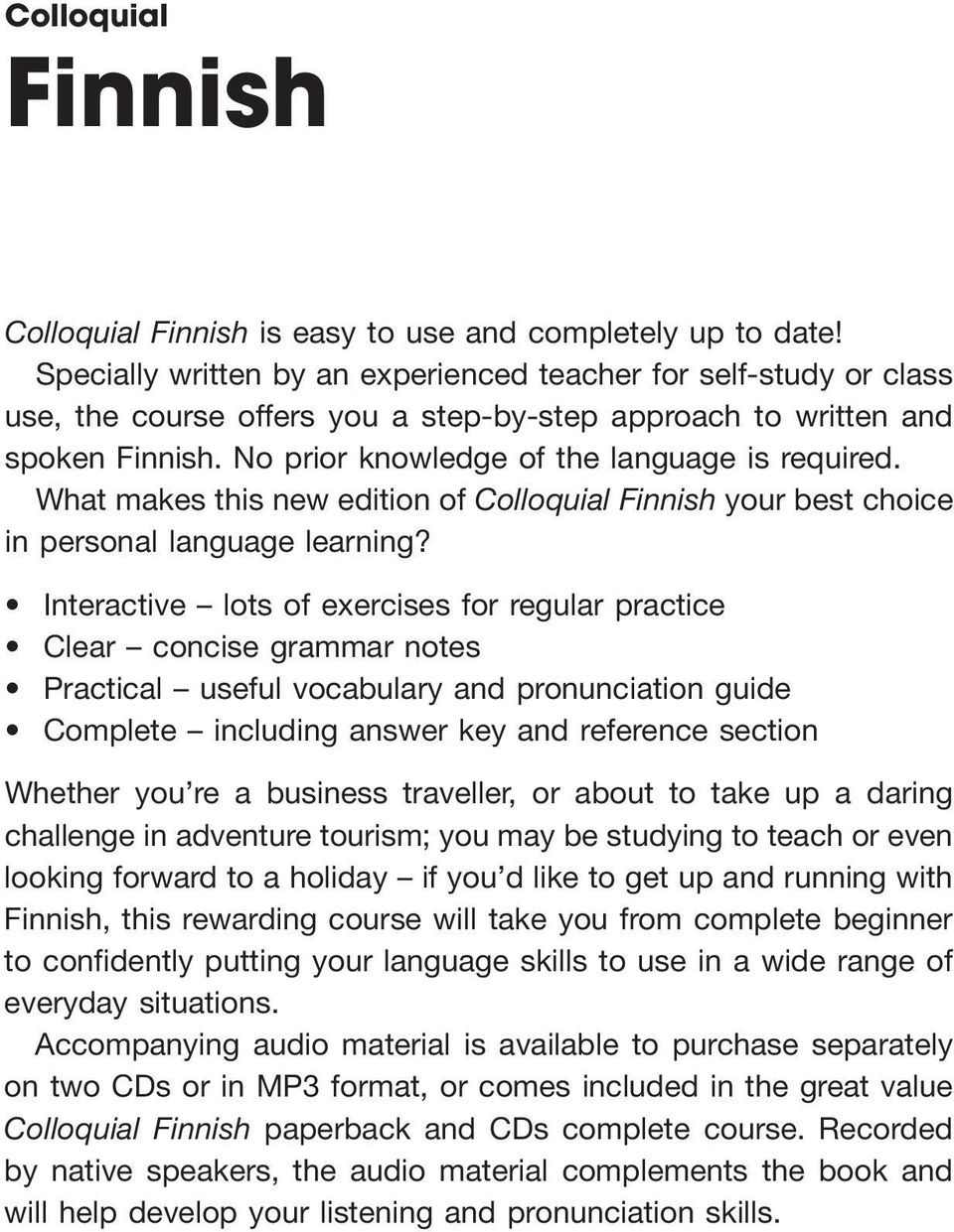 What makes this new edition of Colloquial Finnish your best choice in personal language learning?