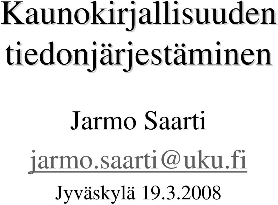 rjestäminen Jarmo Saarti