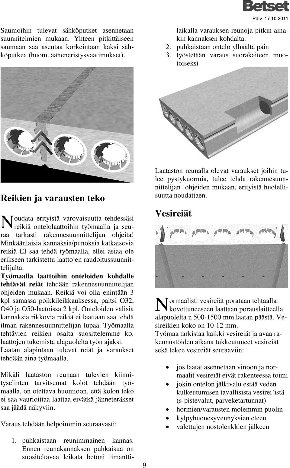 puhkaistaan ontelo ylhäältä päin 3.