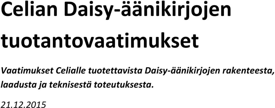 tuotettavista Daisy-äänikirjojen