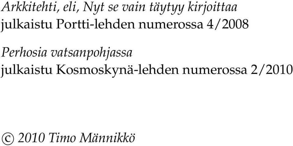 4/2008 Perhosia vatsanpohjassa julkaistu