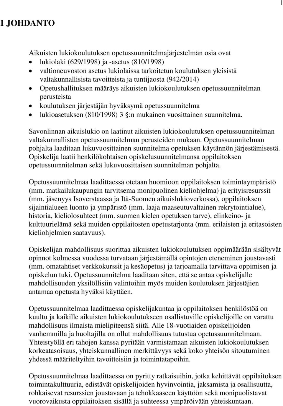 lukioasetuksen (810/1998) 3 :n mukainen vuosittainen suunnitelma.