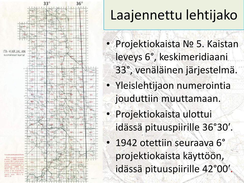 Yleislehtijaon numerointia jouduttiin muuttamaan.