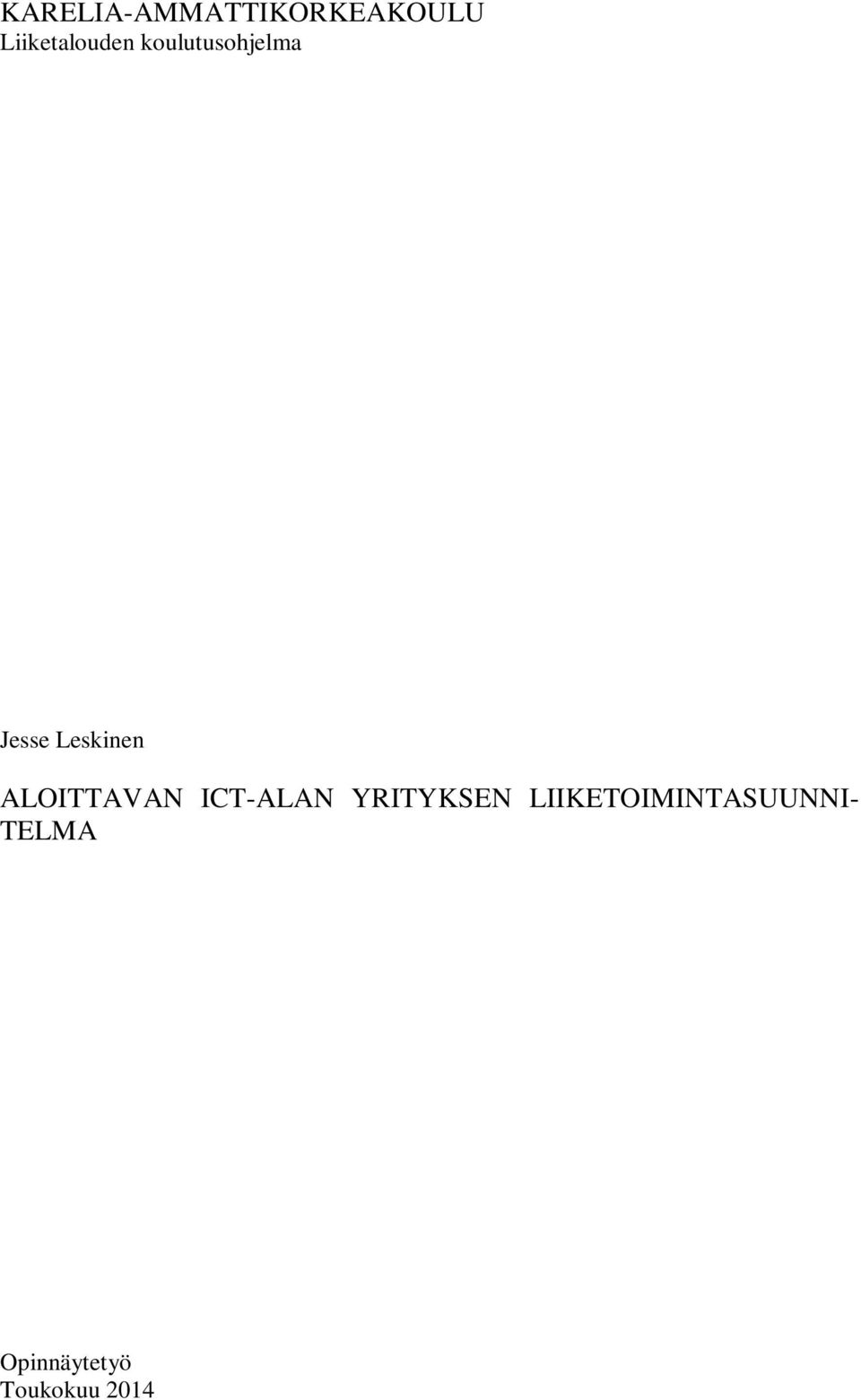 Leskinen ALOITTAVAN ICT-ALAN YRITYKSEN