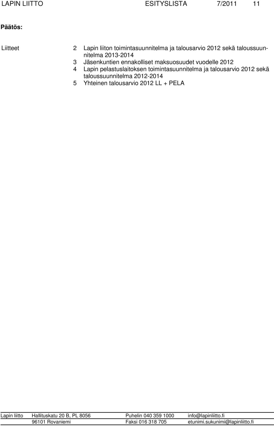 maksuosuudet vuodelle 2012 4 Lapin pelastuslaitoksen toimintasuunnitelma ja