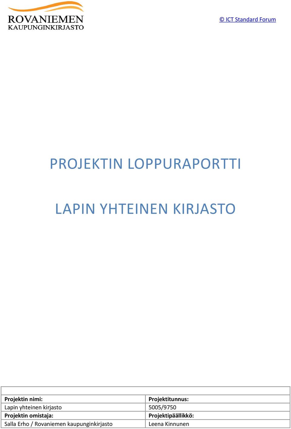 Lapin yhteinen kirjasto 5005/9750 Projektin omistaja: