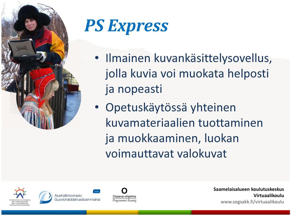 Opetuskäytössä yhteinen kuvamateriaalien