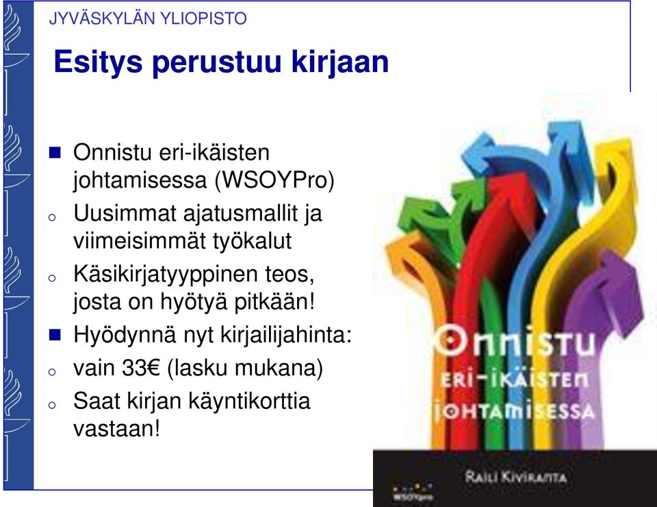 Käsikirjatyyppinen teos, josta on hyötyä pitkään!