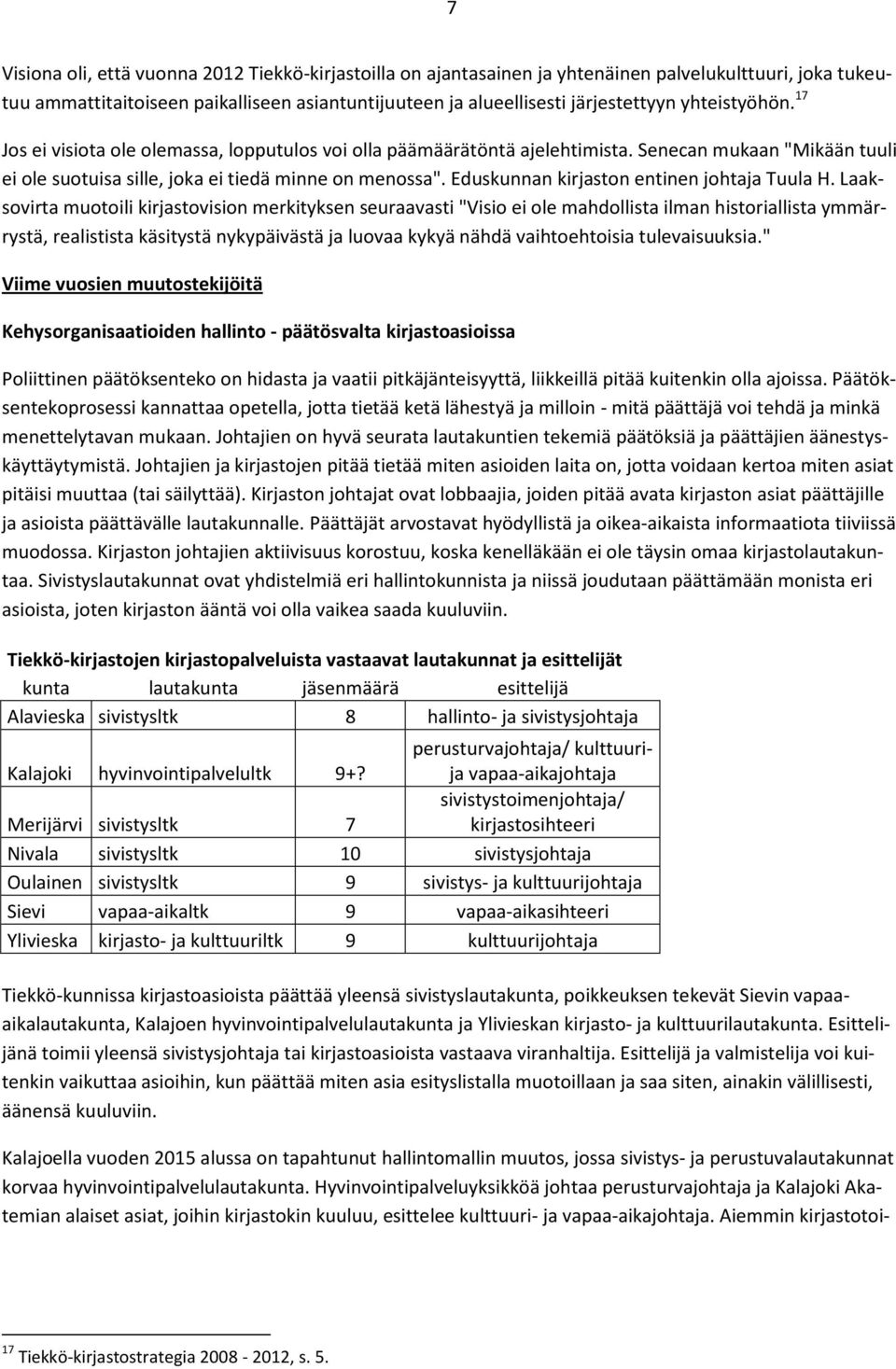 Eduskunnan kirjaston entinen johtaja Tuula H.