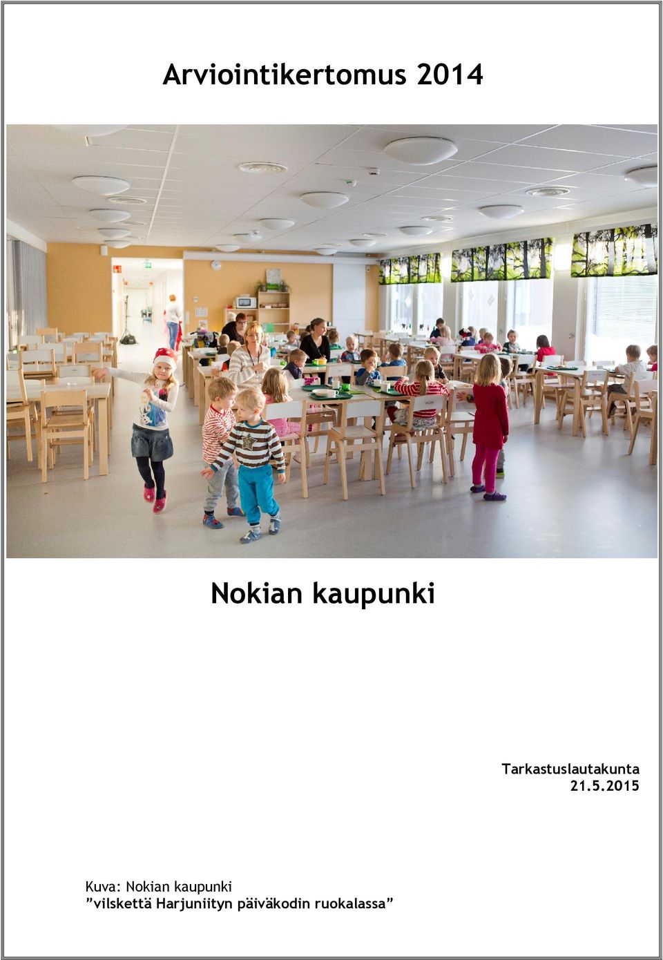 2015 Kuva: Nokian kaupunki