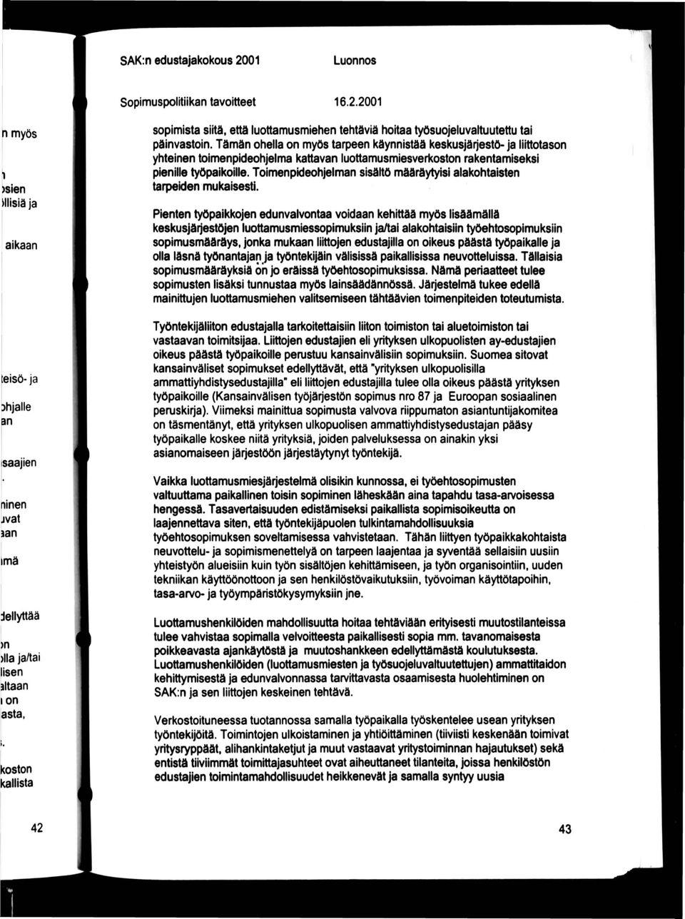 2001 n myös )sien Hiisiä ja aikaan teisö- ja }hjalle an saajien fiinen jvat lan mä Jellyttää >n >lla ja/tai isen Mtaan on asta, Koston kallista sopimista siitä, että luottamusmiehen tehtäviä hoitaa