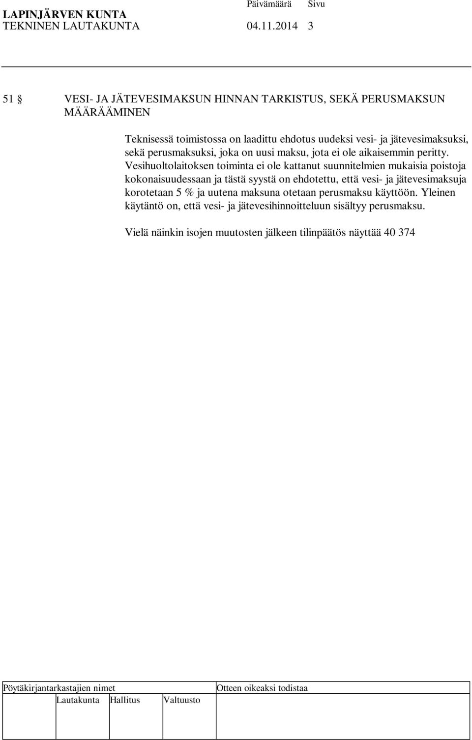 jota ei ole aikaisemmin peritty.