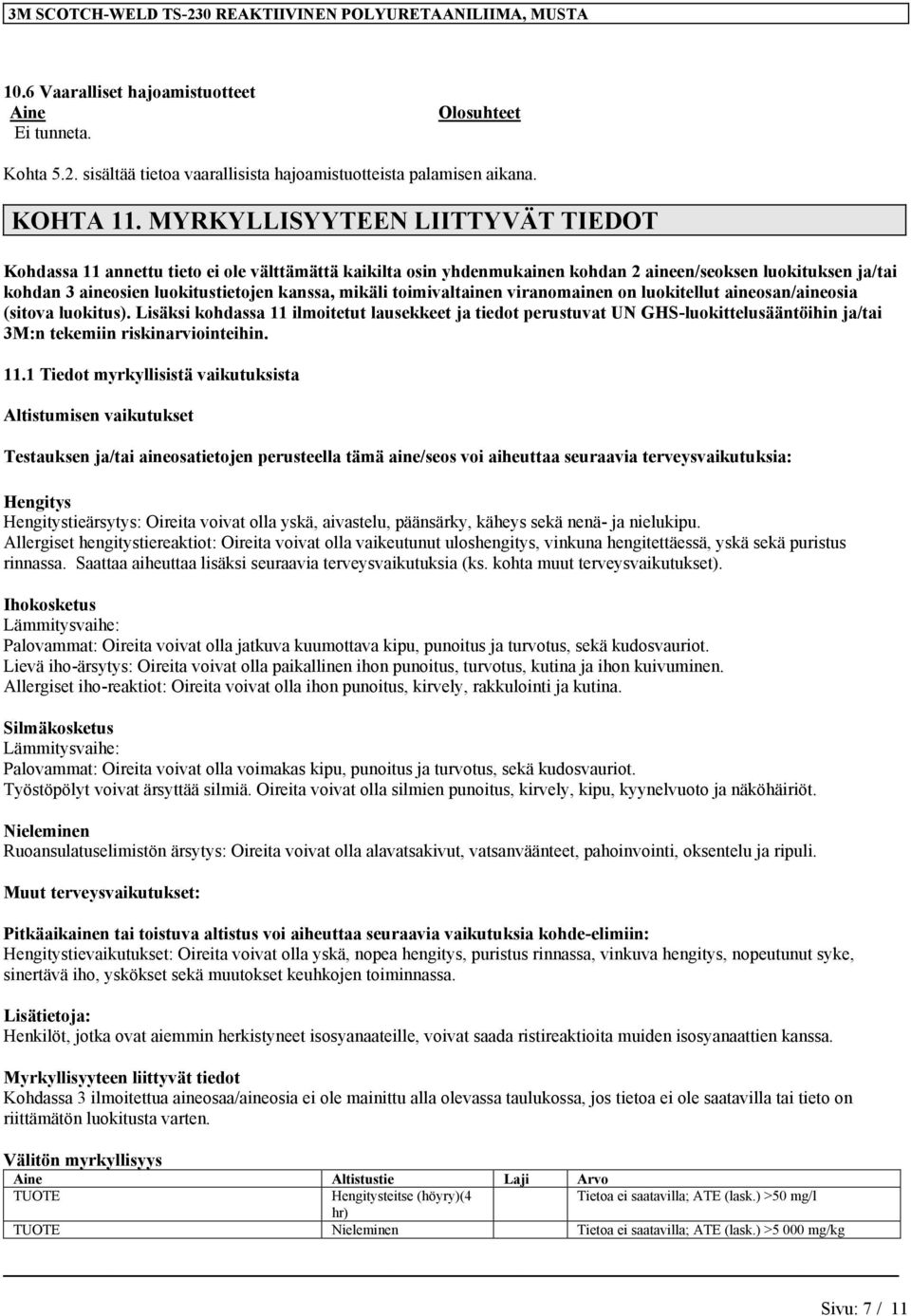 toimivaltainen viranomainen on luokitellut aineosan/aineosia (sitova luokitus).