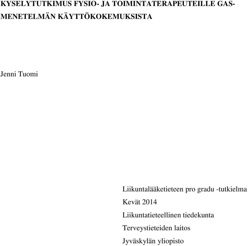 Liikuntalääketieteen pro gradu -tutkielma Kevät 2014