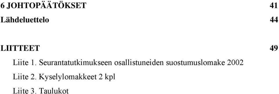 Seurantatutkimukseen osallistuneiden