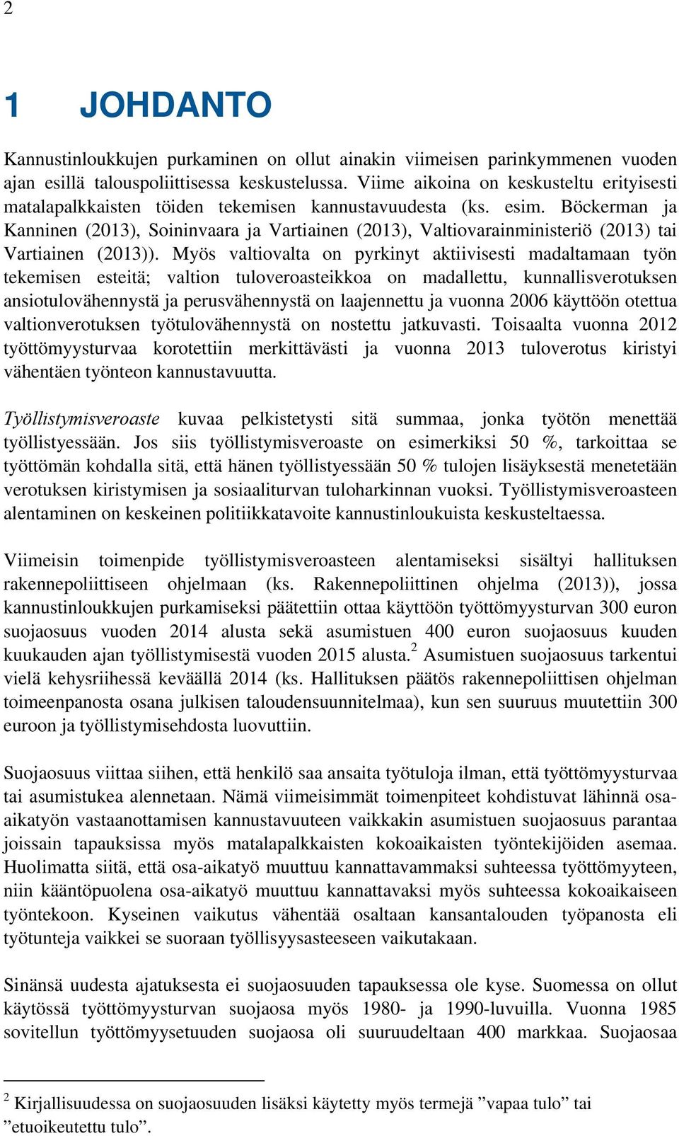 Böckerman ja Kanninen (2013), Soininvaara ja Vartiainen (2013), Valtiovarainministeriö (2013) tai Vartiainen (2013)).