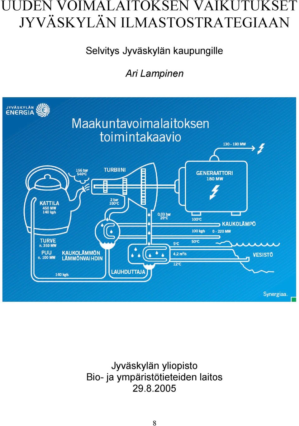 kaupungille Ari Lampinen Jyväskylän