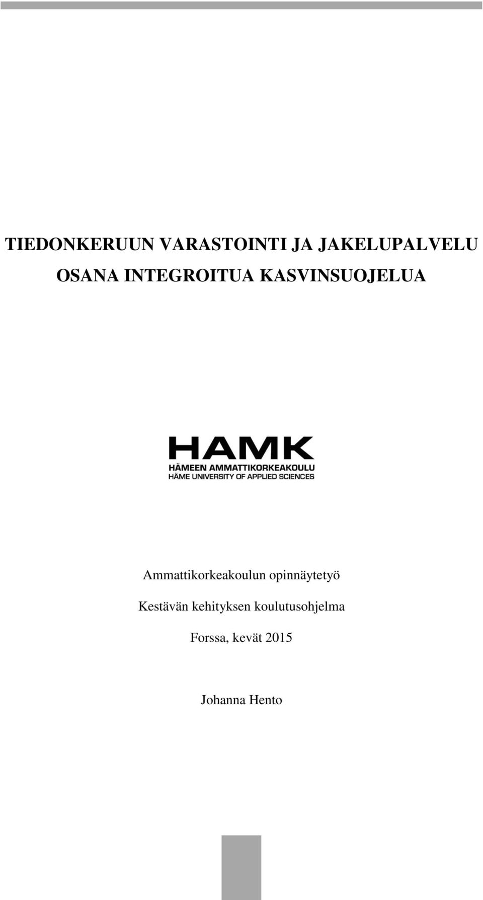 Ammattikorkeakoulun opinnäytetyö Kestävän