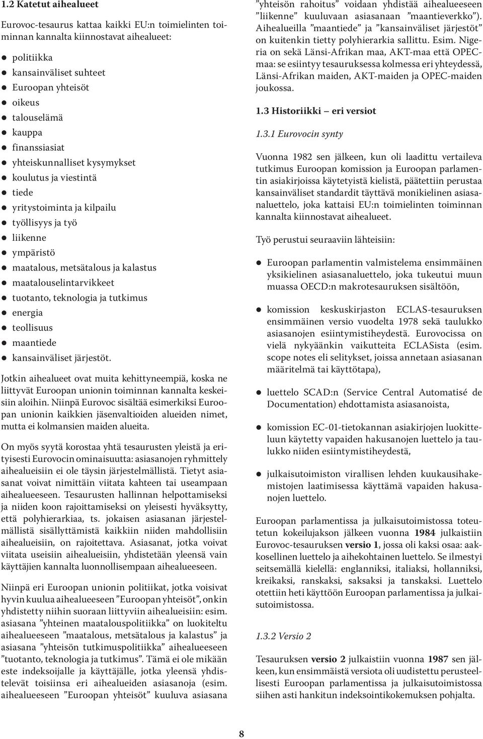 tuotanto, teknologia ja tutkimus energia teollisuus maantiede kansainväliset järjestöt.