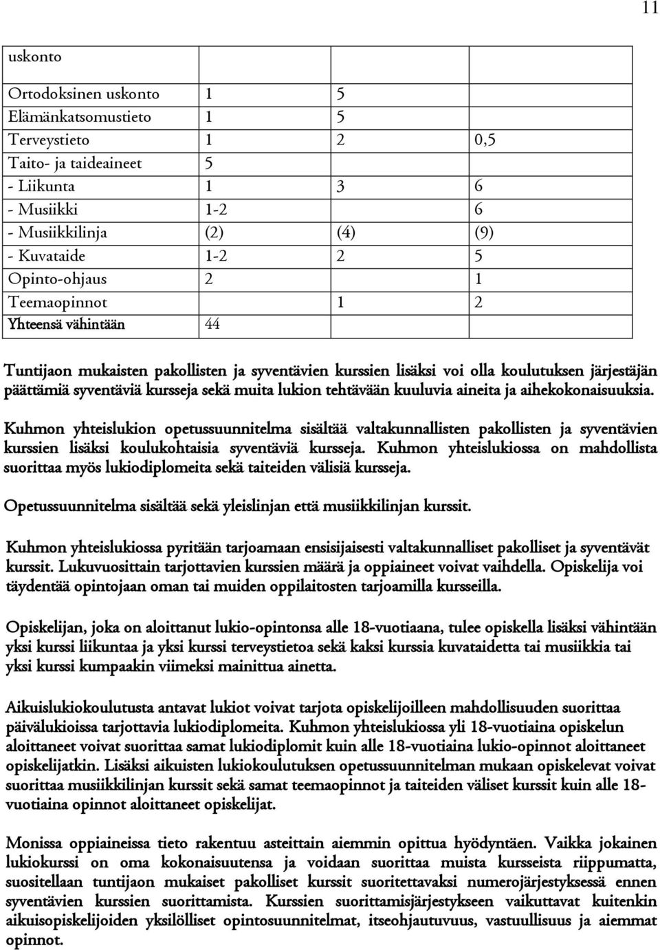 lukion tehtävään kuuluvia aineita ja aihekokonaisuuksia.