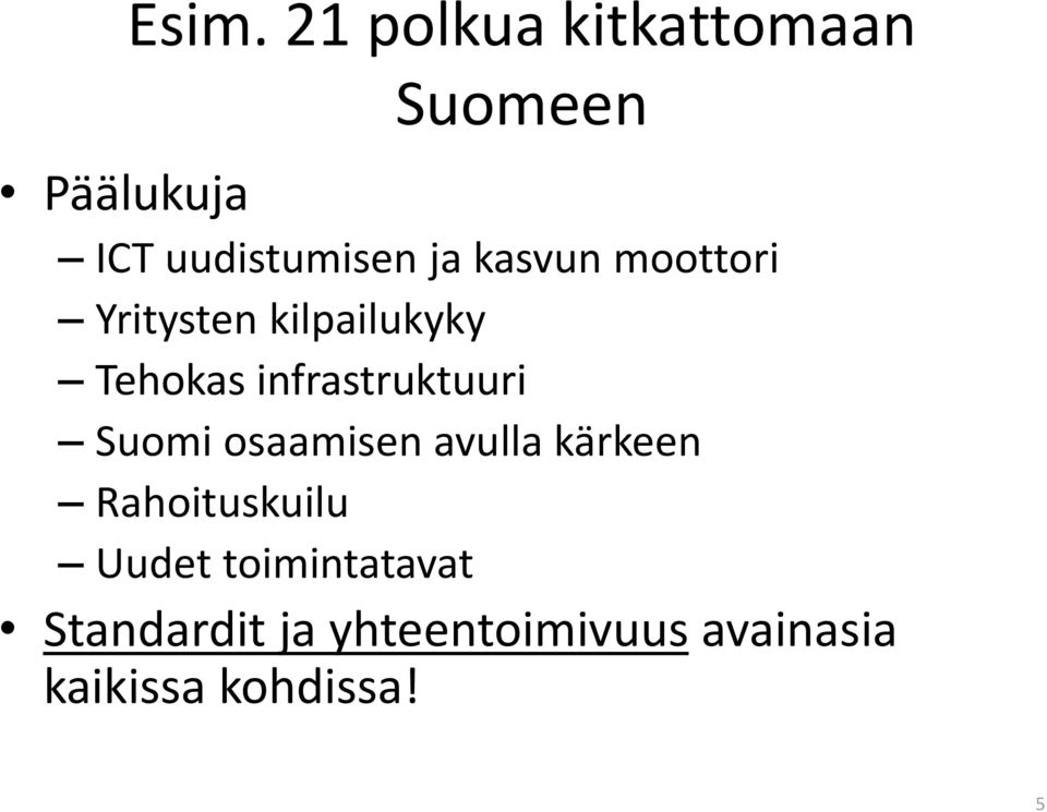 infrastruktuuri Suomi osaamisen avulla kärkeen Rahoituskuilu