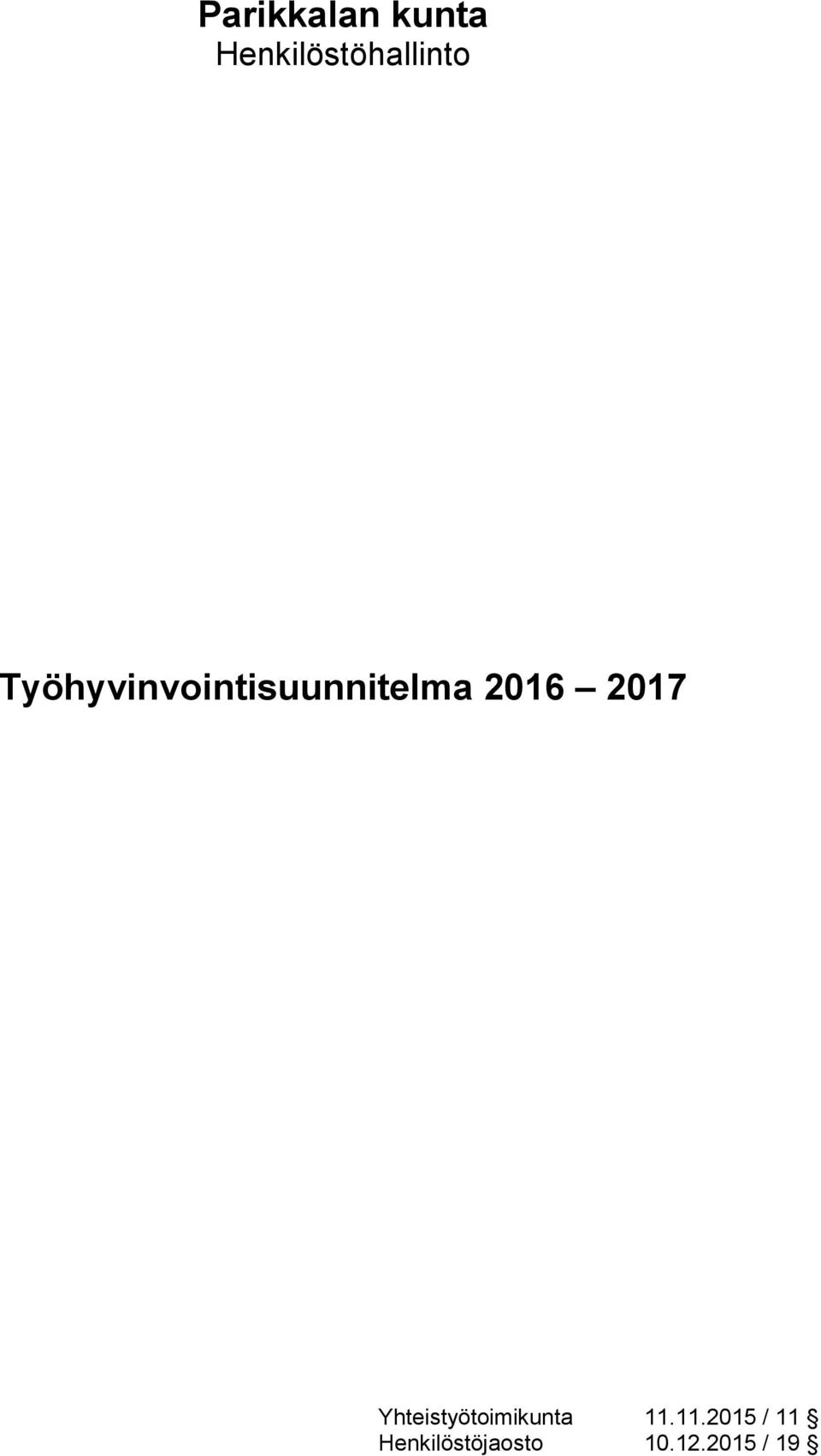 Työhyvinvointisuunnitelma 2016