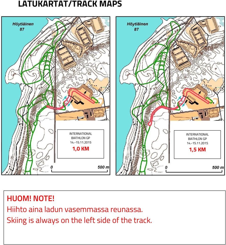 Hiihto aina ladun vasemmassa reunassa.