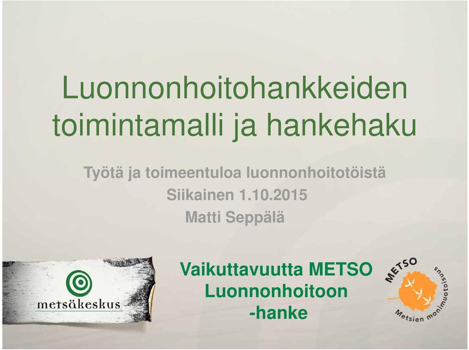 luonnonhoitotöistä Siikainen 1.10.