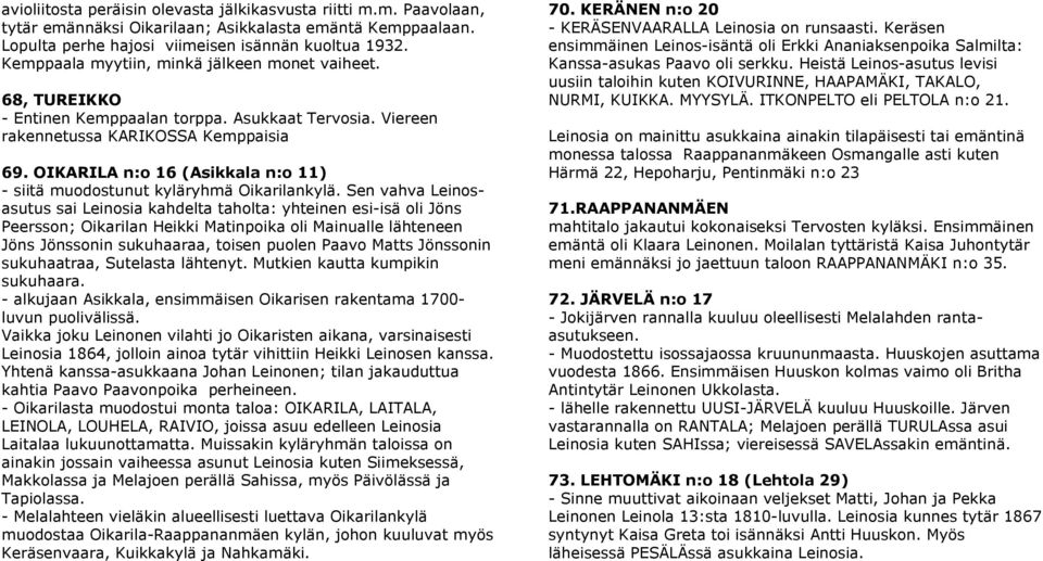 OIKARILA n:o 16 (Asikkala n:o 11) - siitä muodostunut kyläryhmä Oikarilankylä.