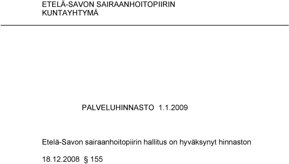 1.2009 Etelä-Savon