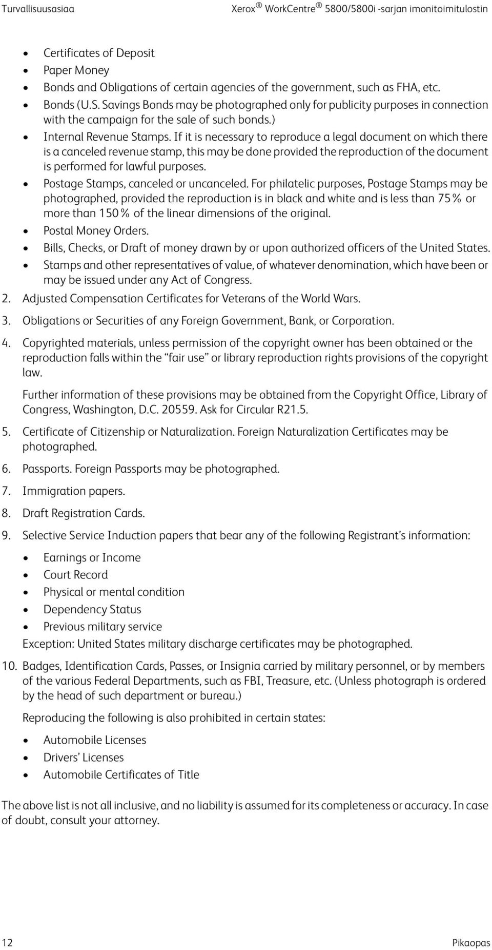 If it is necessary to reproduce a legal document on which there is a canceled revenue stamp, this may be done provided the reproduction of the document is performed for lawful purposes.