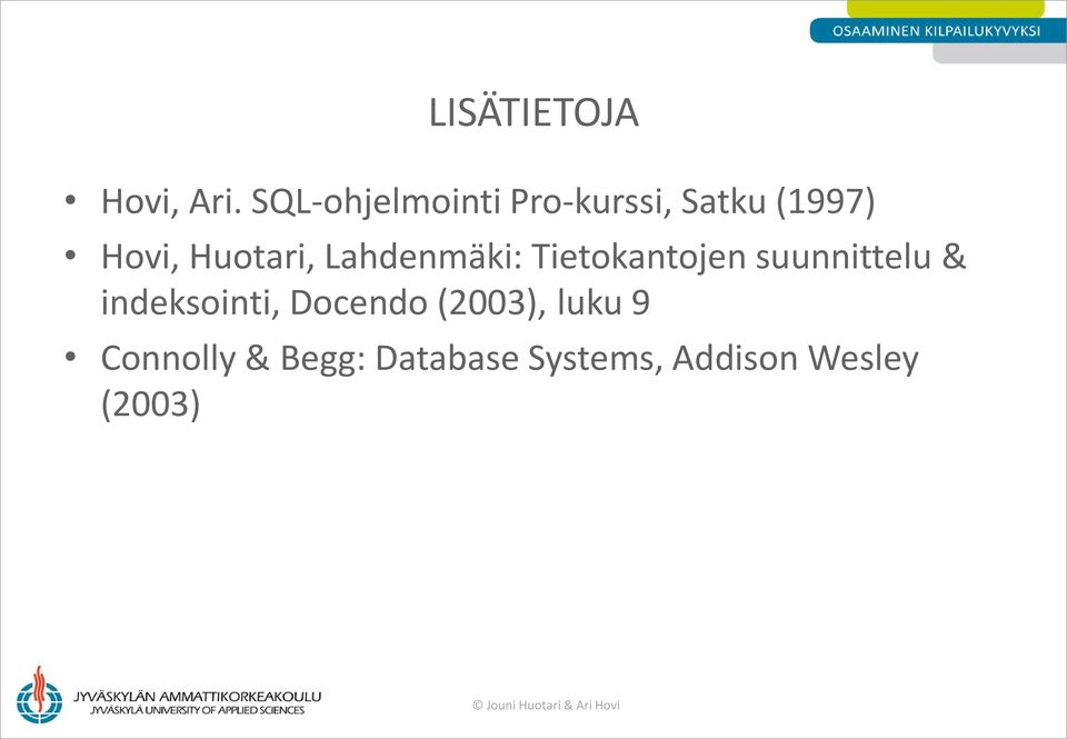 Huotari, Lahdenmäki: Tietokantojen suunnittelu &