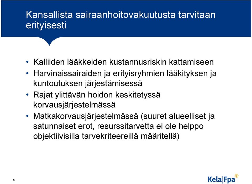 Rajat ylittävän hoidon keskitetyssä korvausjärjestelmässä Matkakorvausjärjestelmässä (suuret