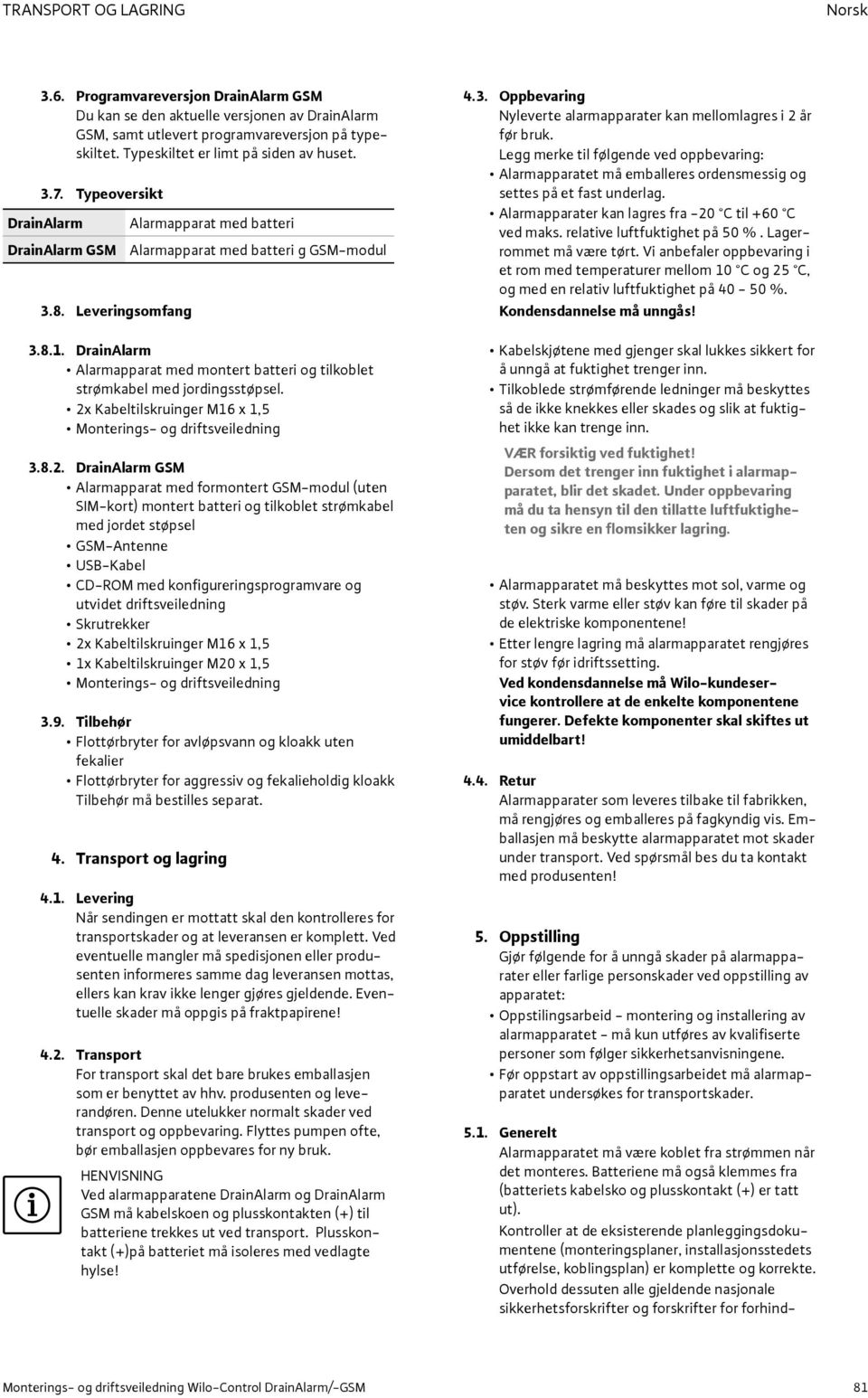 DrainAlarm Alarmapparat med montert batteri og tilkoblet strømkabel med jordingsstøpsel. 2x