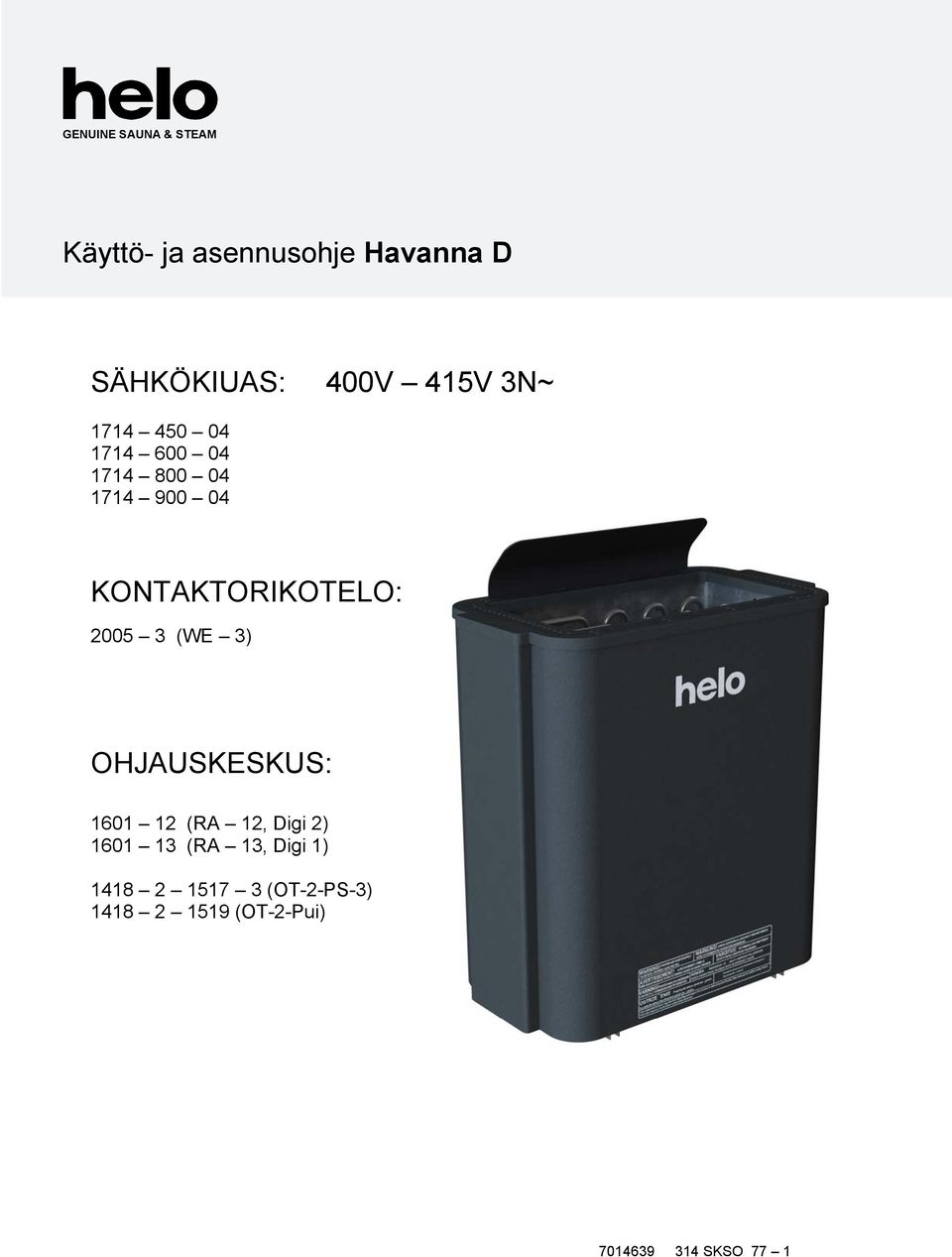 04 KONTAKTORIKOTELO: 2005 (WE ) OHJAUSKESKUS: 60 2 (RA 2, Digi