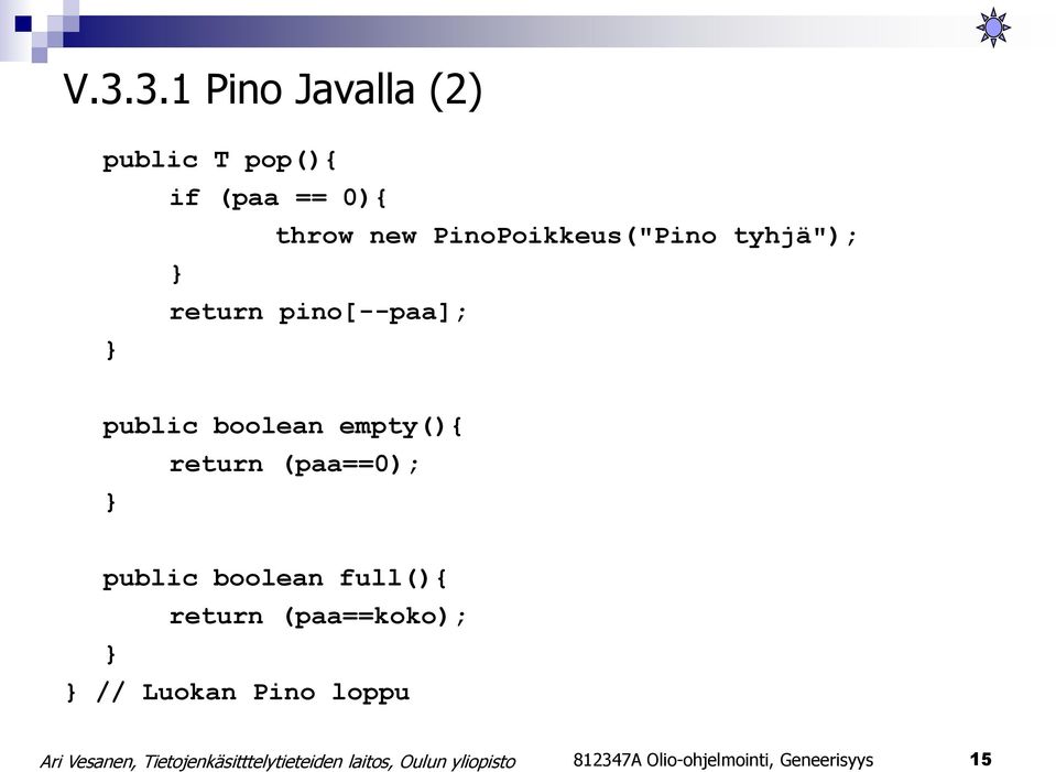 empty(){ } return (paa==0); public boolean full(){ return