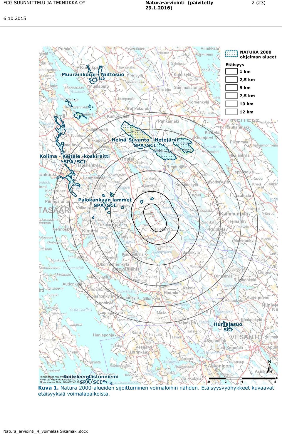 Natura 2000-alueiden sijoittuminen voimaloihin nähden.