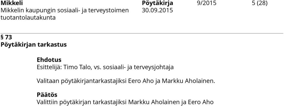 sosiaali- ja terveysjohtaja Valitaan pöytäkirjantarkastajiksi