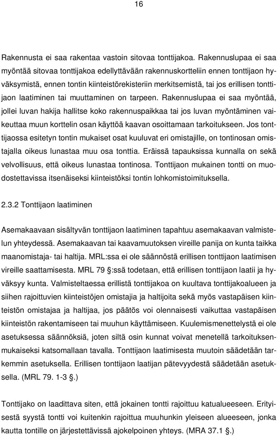 laatiminen tai muuttaminen on tarpeen.