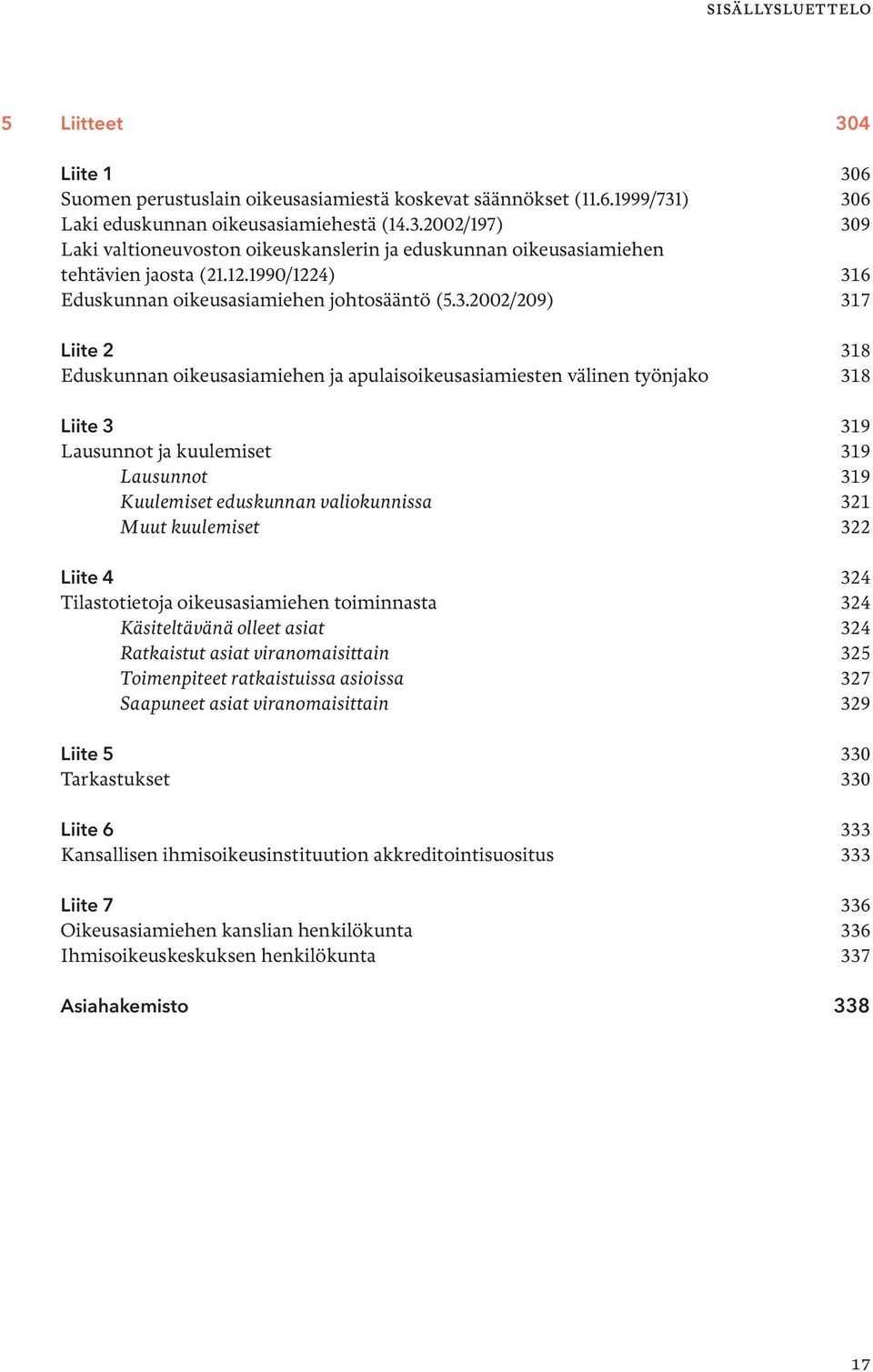 6 Eduskunnan oikeusasiamiehen johtosääntö (5.3.