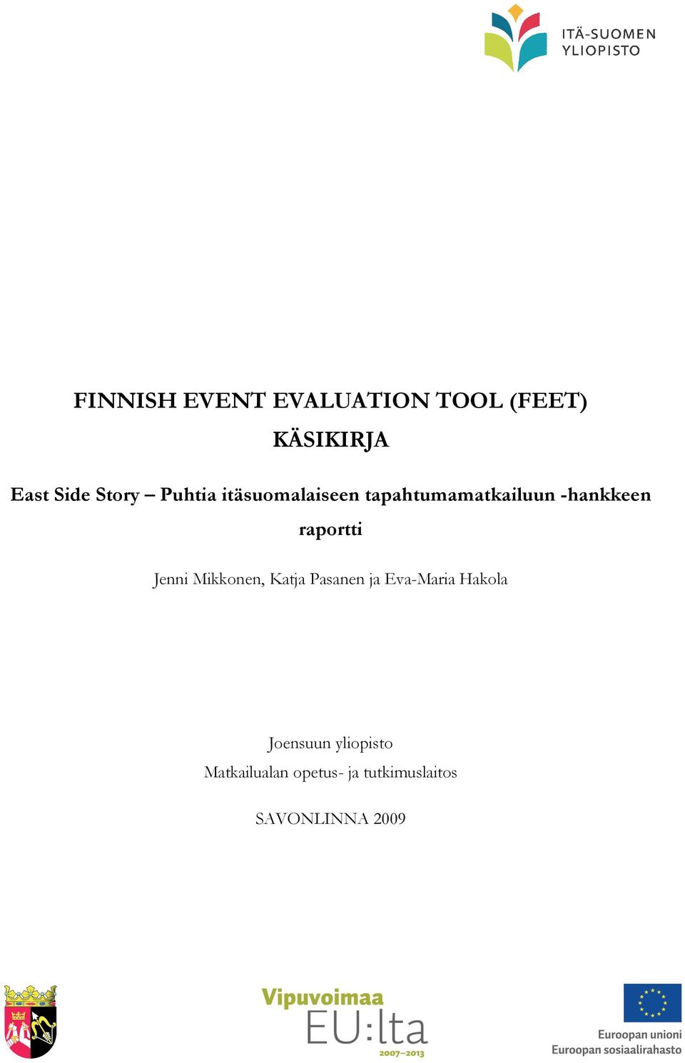 raportti Jenni Mikkonen, Katja Pasanen ja Eva-Maria Hakola