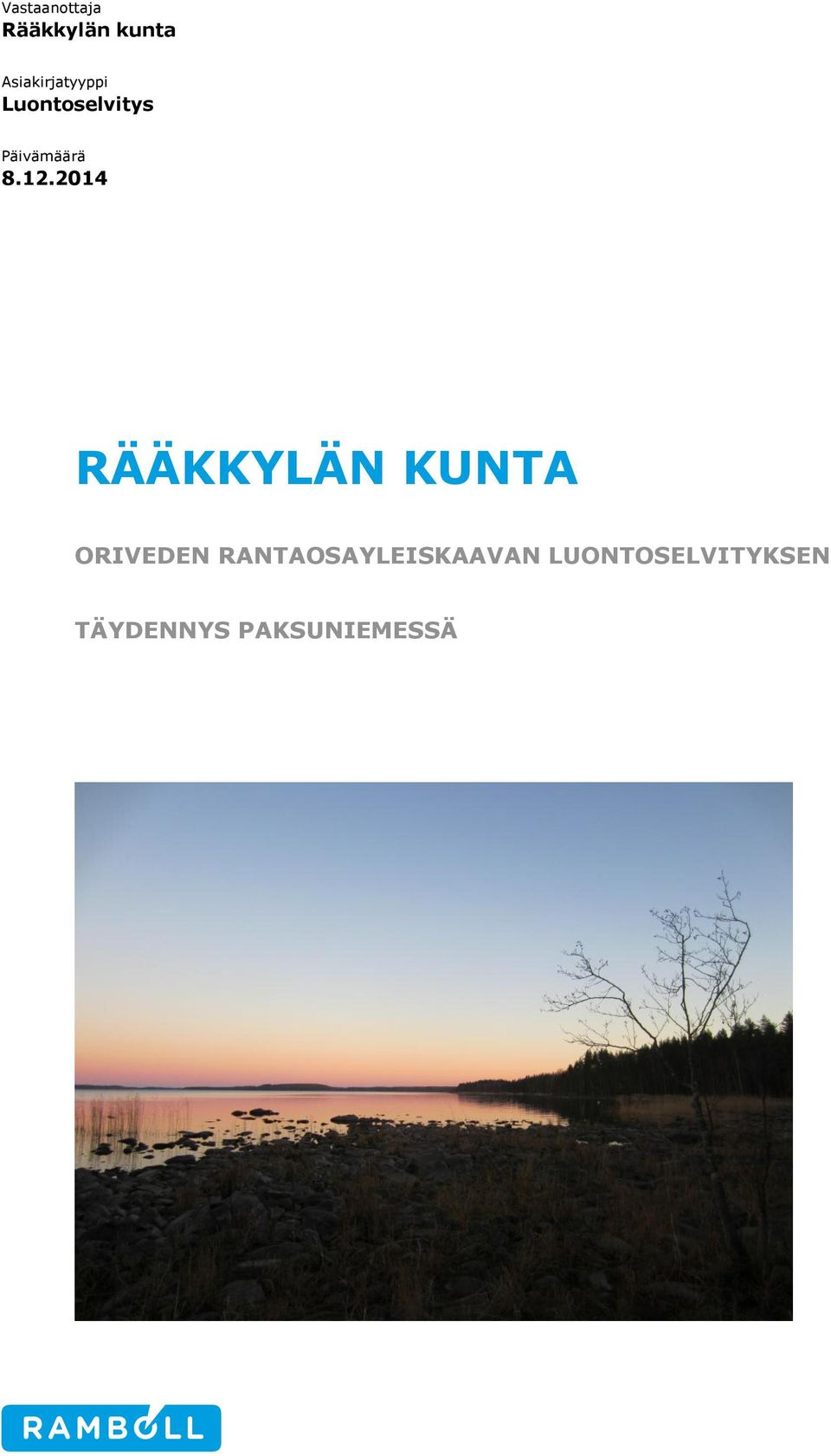 8.12.2014 RÄÄKKYLÄN KUNTA ORIVEDEN